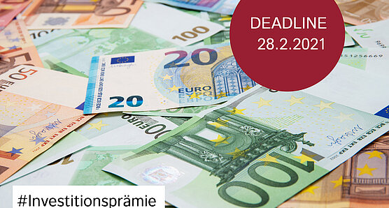 Investitionsprämie Euroscheine Deadline